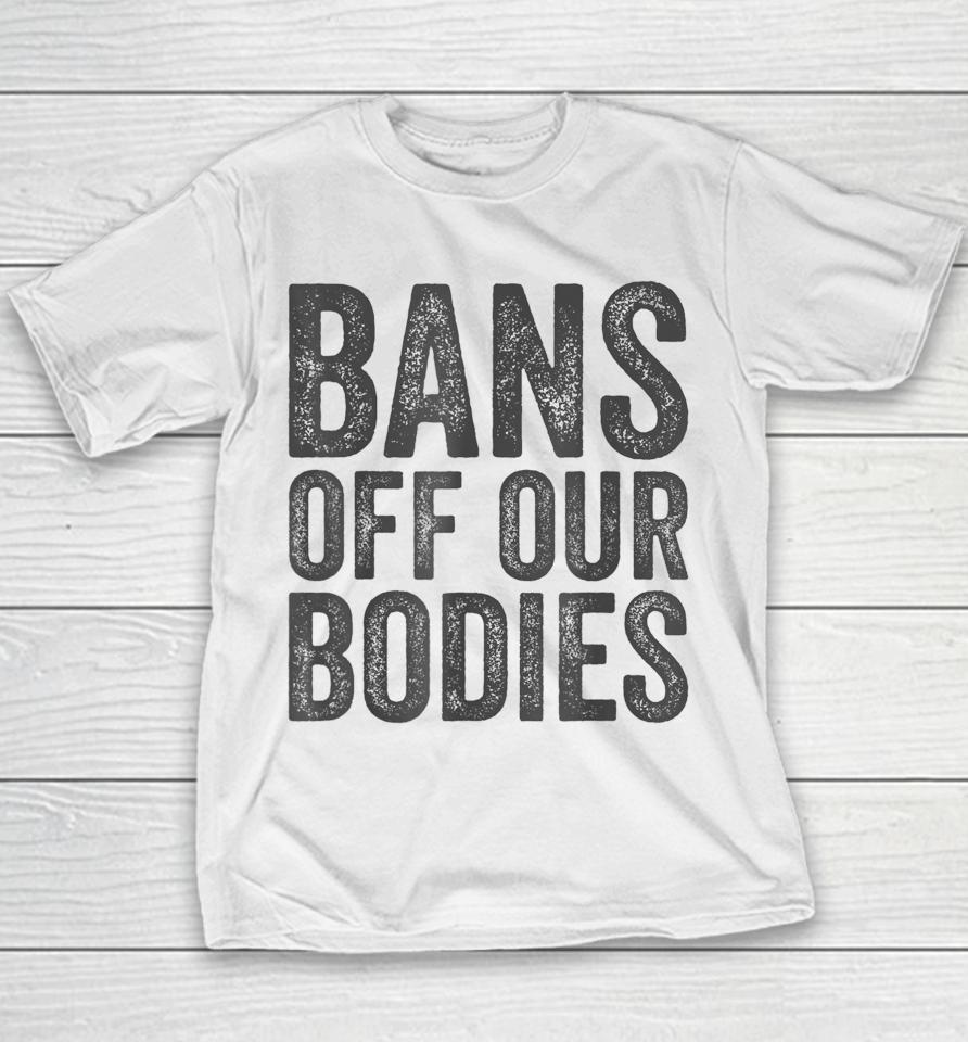 Bans Off Our Bodies My Body Youth T-Shirt