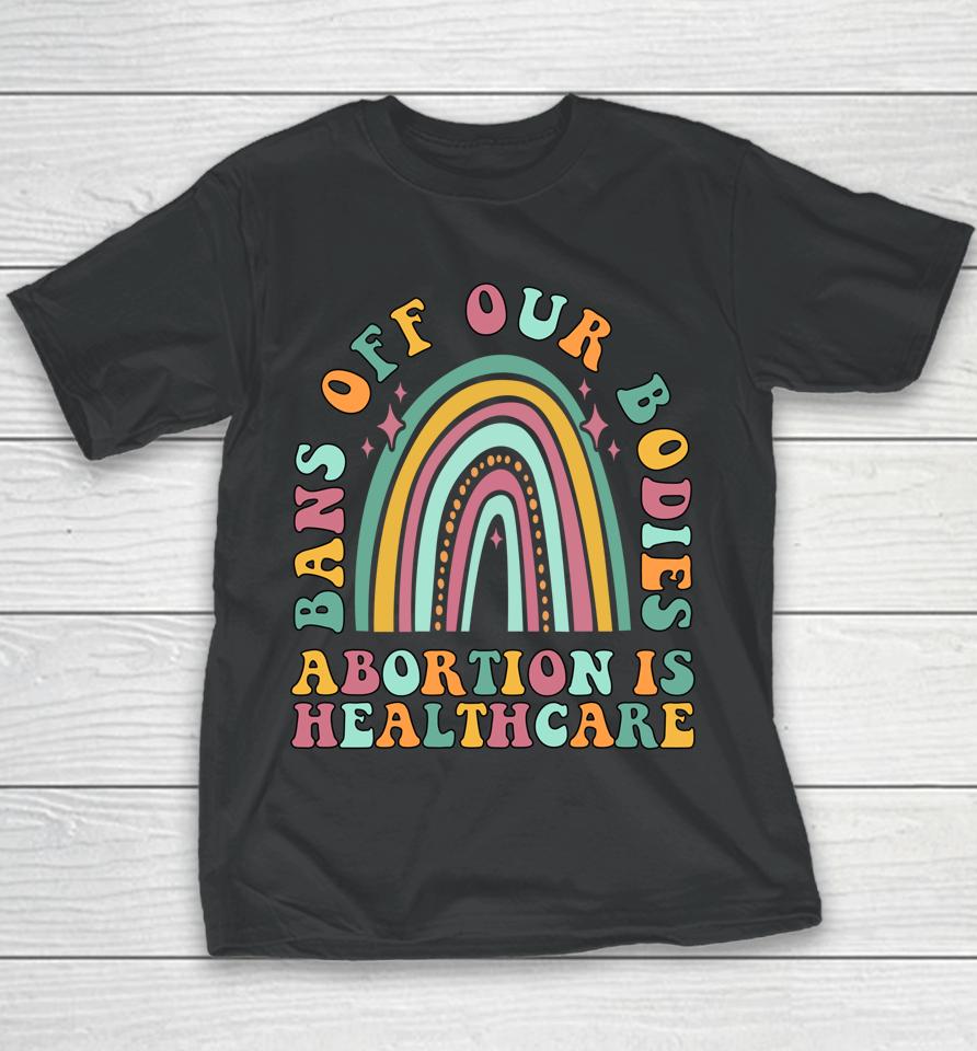 Bans Off Our Bodies Pro Choice Abortion Feminist Retro Youth T-Shirt
