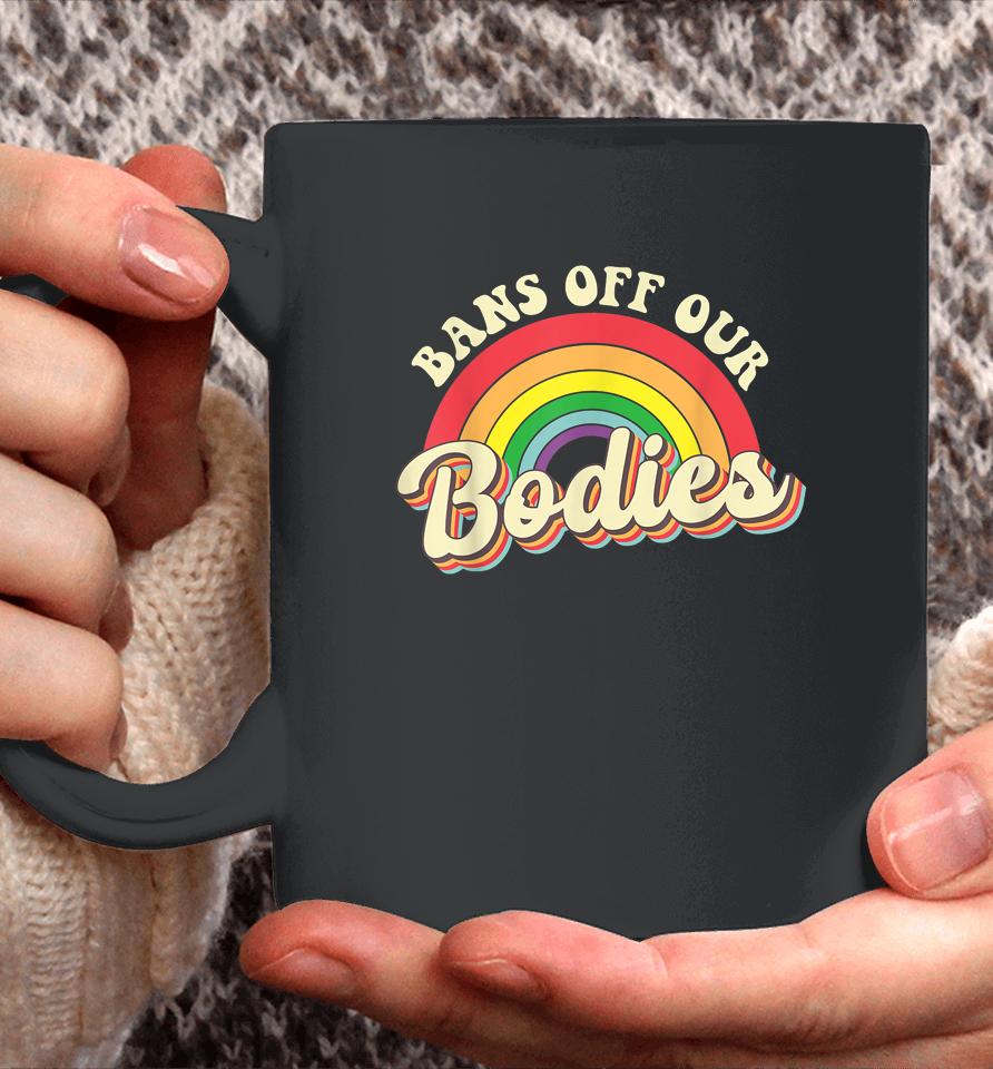 Bans Off Our Bodies Rainbow Retro Vintage Coffee Mug
