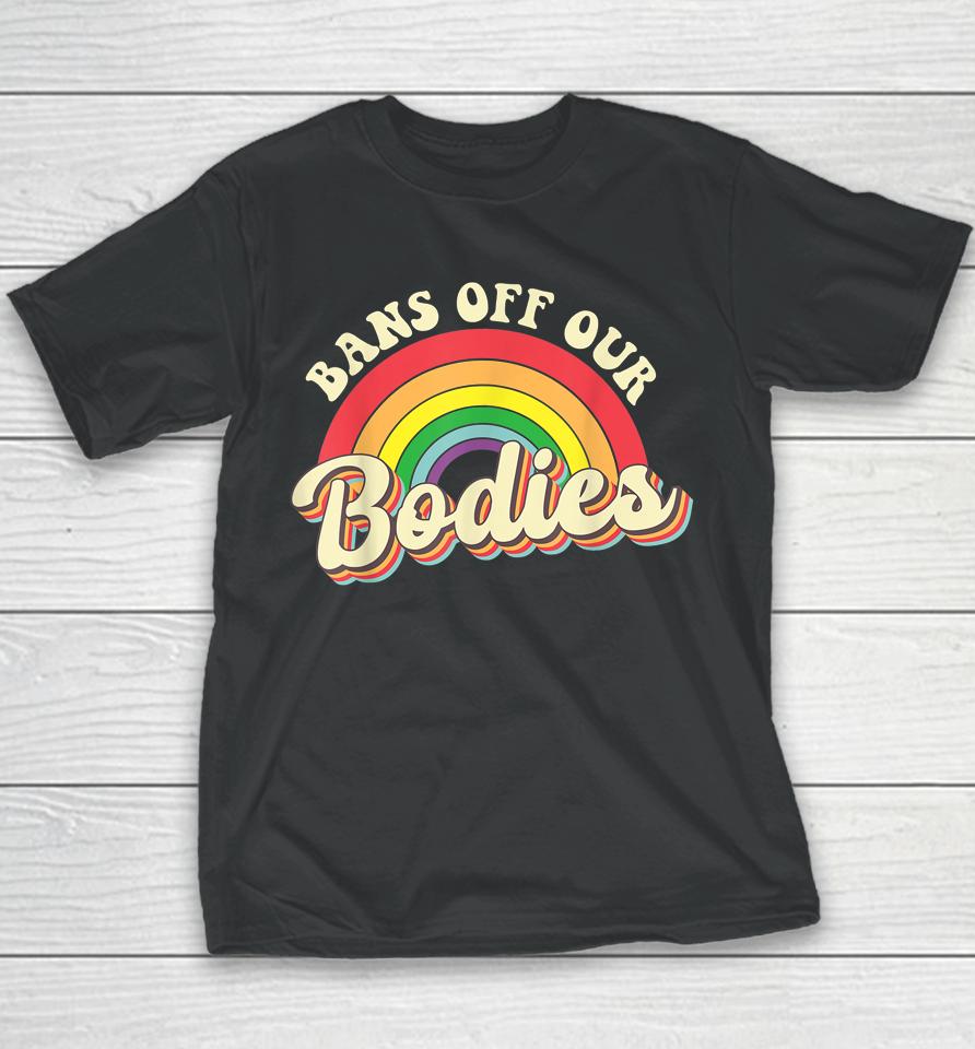 Bans Off Our Bodies Rainbow Retro Vintage Youth T-Shirt