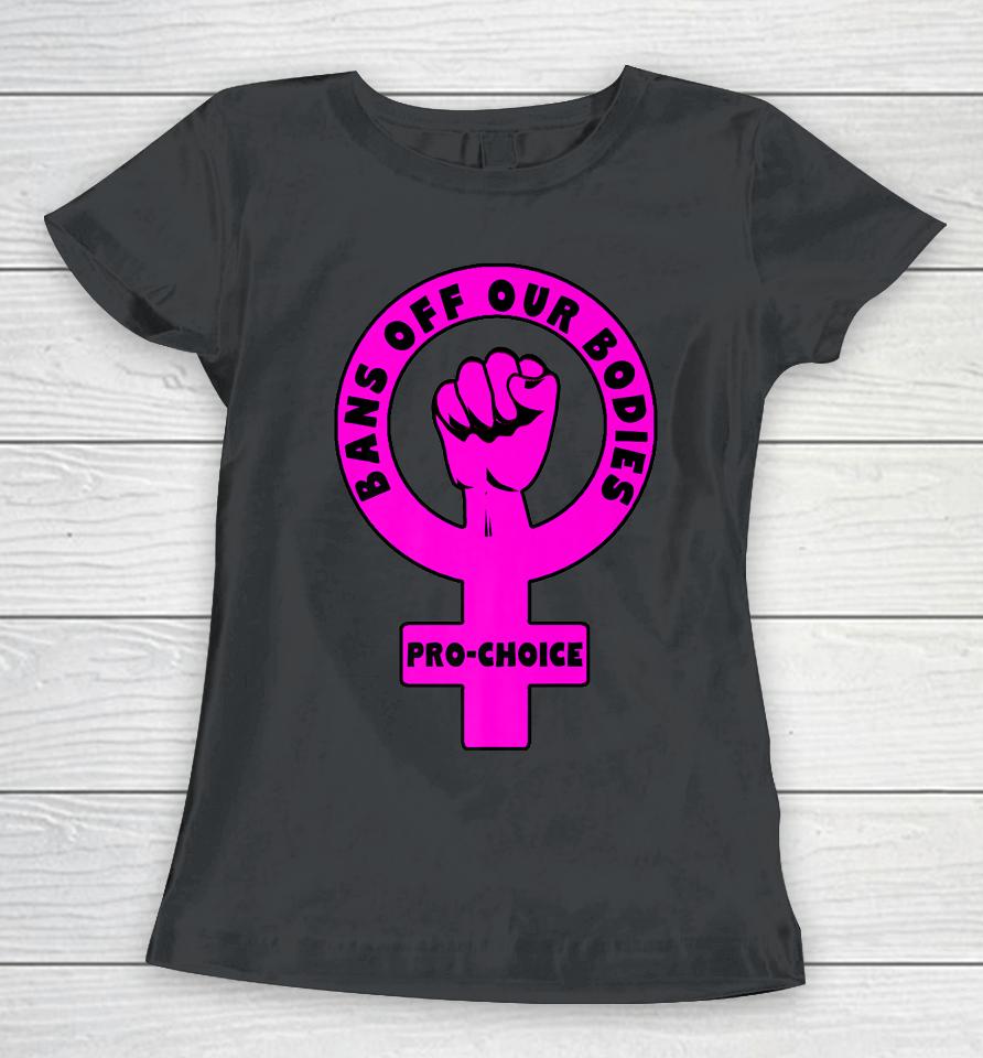 Bans Off Our Bodies Women T-Shirt