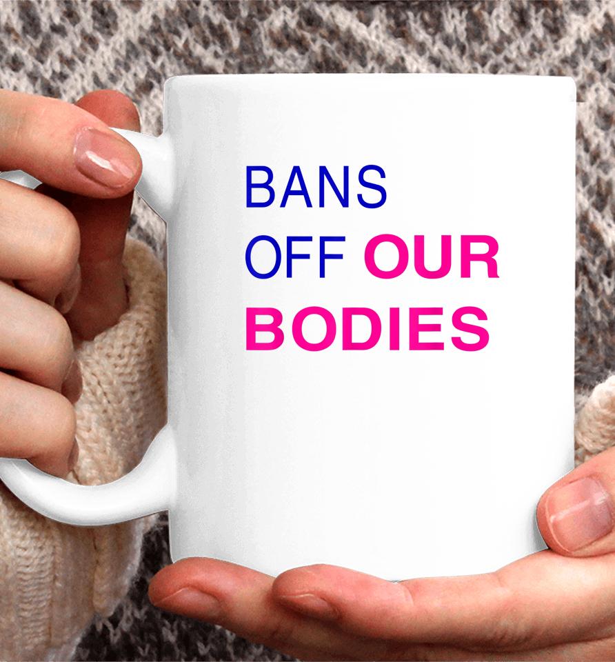 Bans Off Our Bodies Coffee Mug