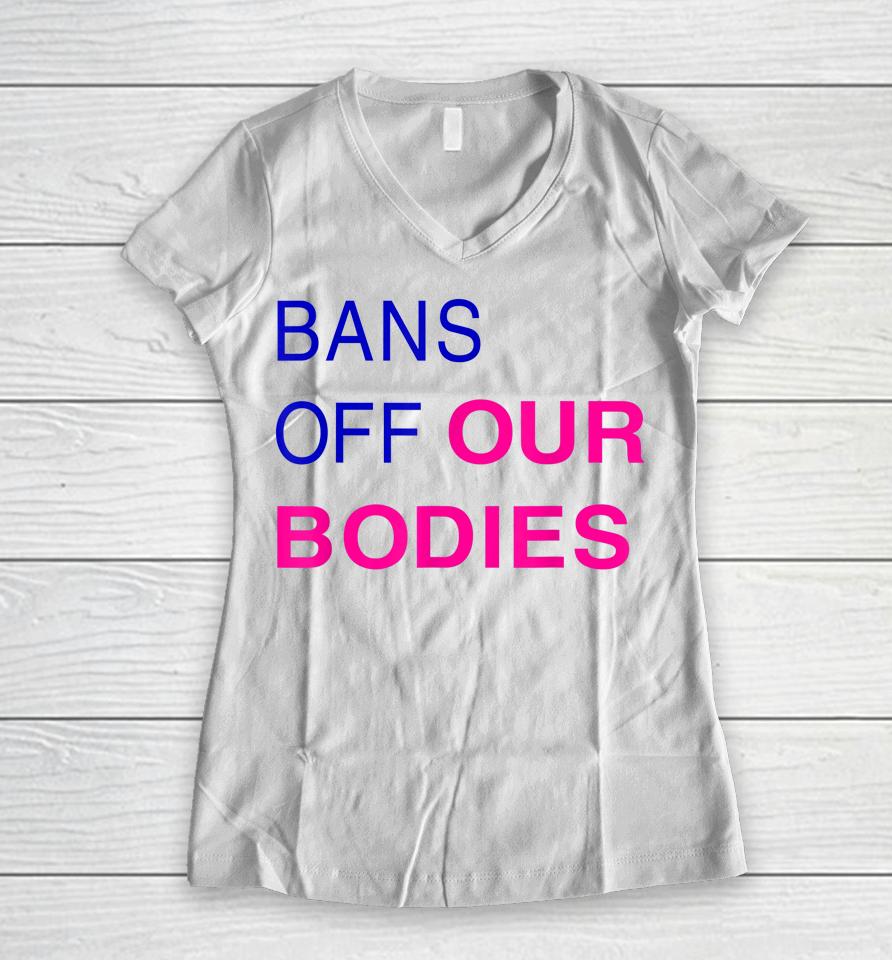 Bans Off Our Bodies Women V-Neck T-Shirt