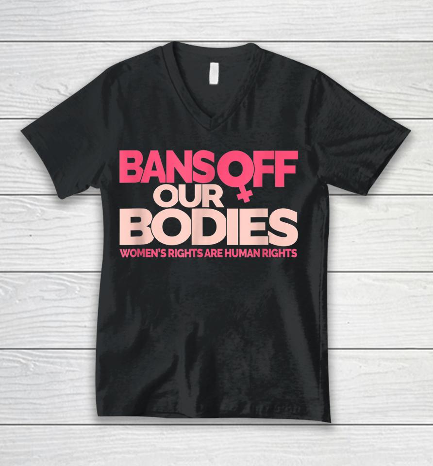 Bans Off Our Bodies Women's Rights Unisex V-Neck T-Shirt