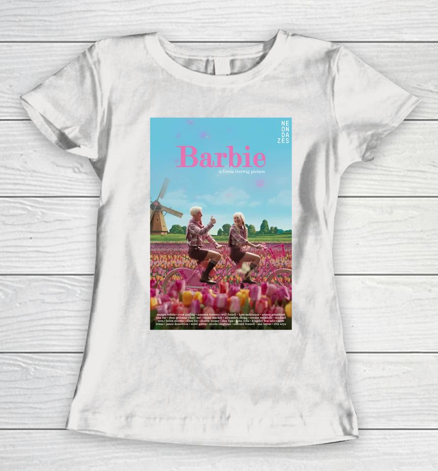 Barbie A Greta Gerwig Picture Neondazes Women T-Shirt