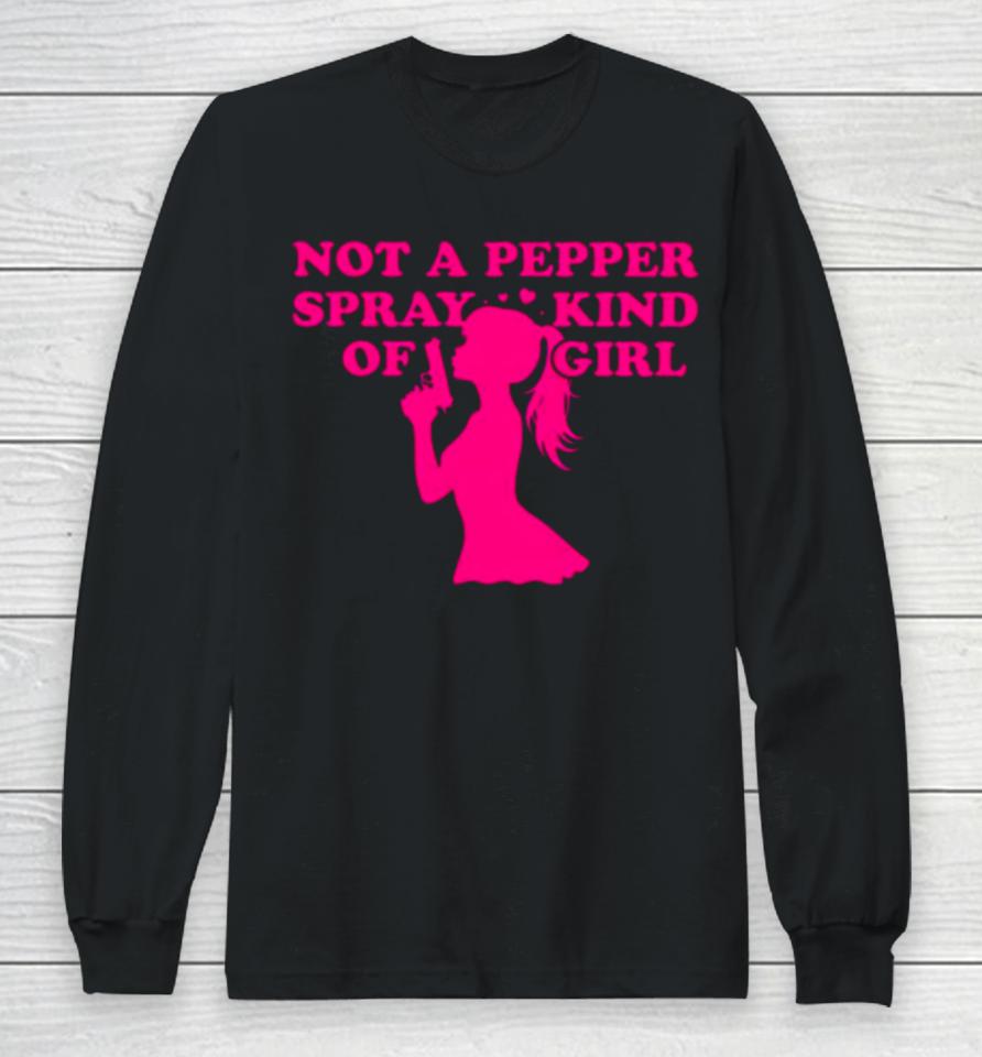 Barbie Not A Pepper Spray Kind Of Girl Long Sleeve T-Shirt