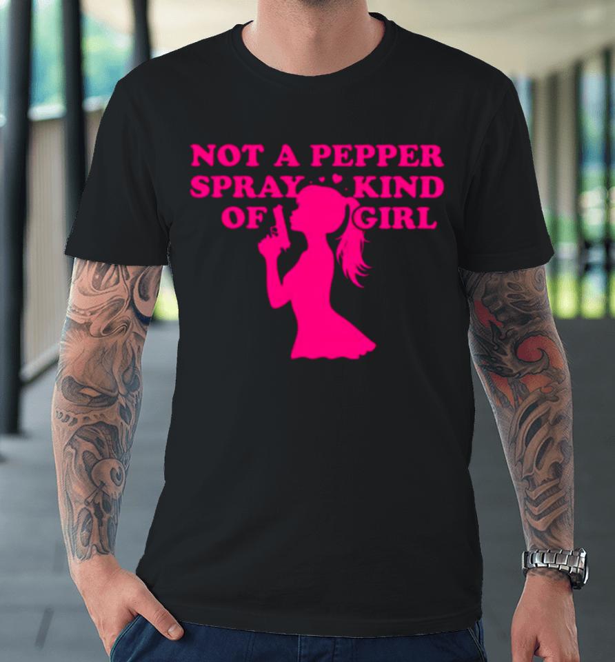 Barbie Not A Pepper Spray Kind Of Girl Premium T-Shirt