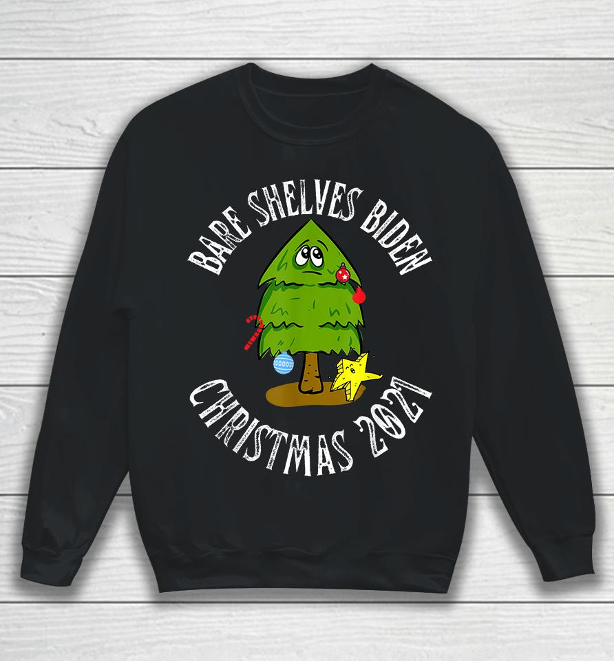 Bare Shelves Biden Christmas 2021 Sweatshirt