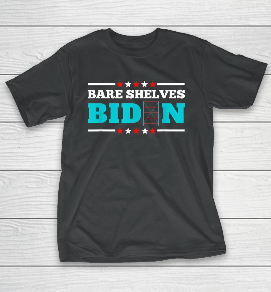 Bare Shelves Biden Funny T-Shirt