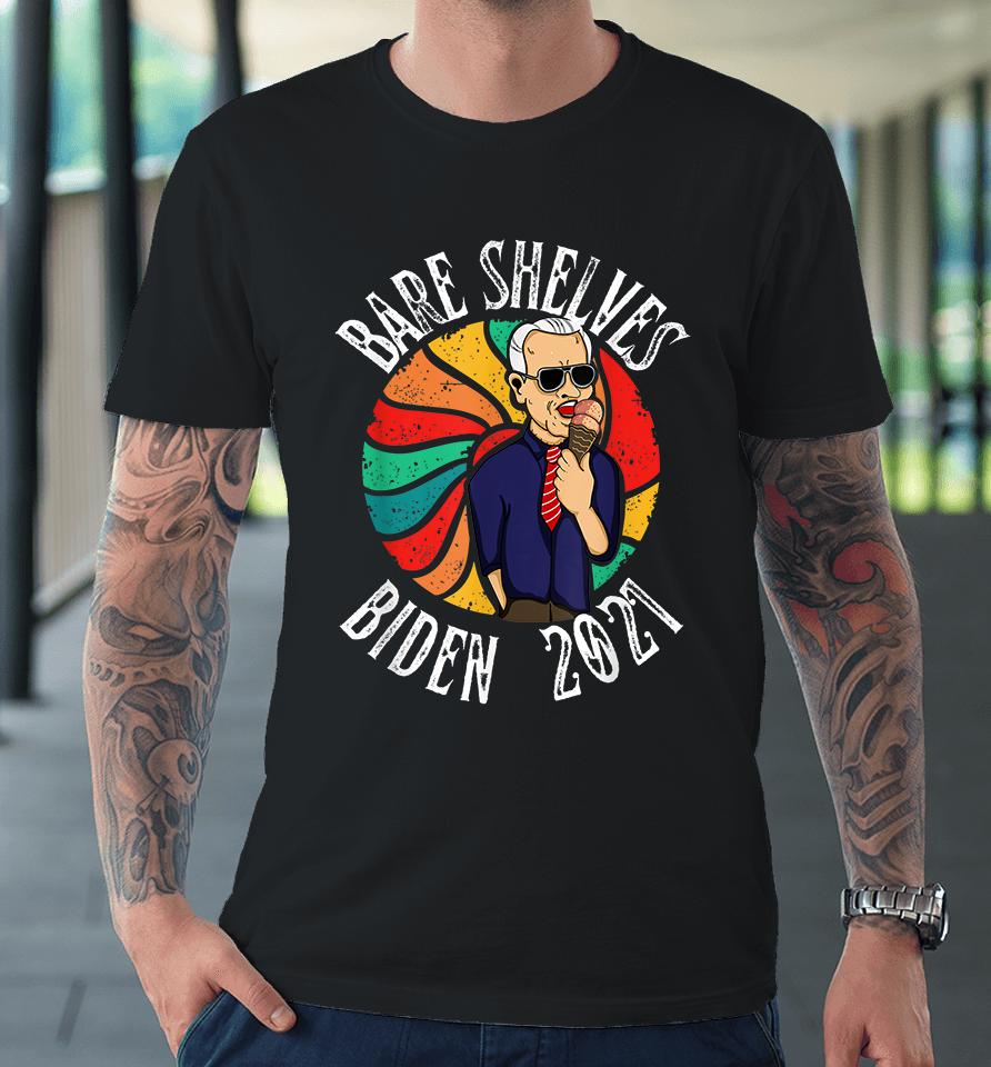 Bare Shelves Biden Funny Premium T-Shirt