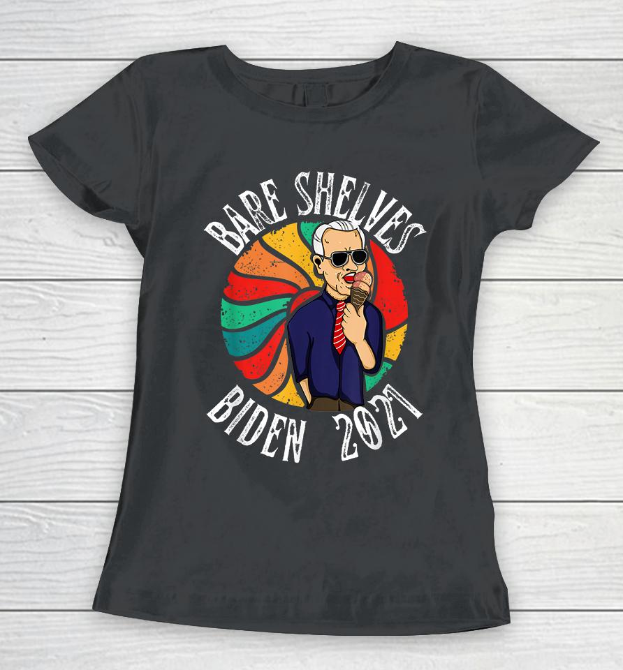 Bare Shelves Biden Funny Women T-Shirt