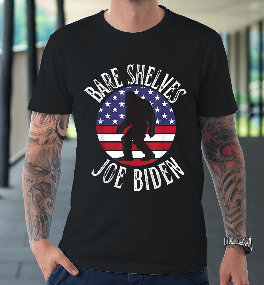 Bare Shelves Biden Premium T-Shirt