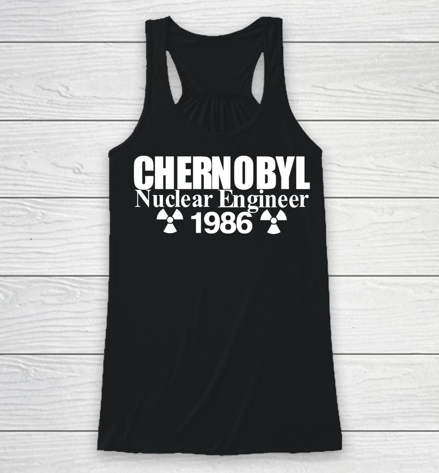 Barelylegal Clothing Chernobyl Nuclear Engineer 1986 Racerback Tank