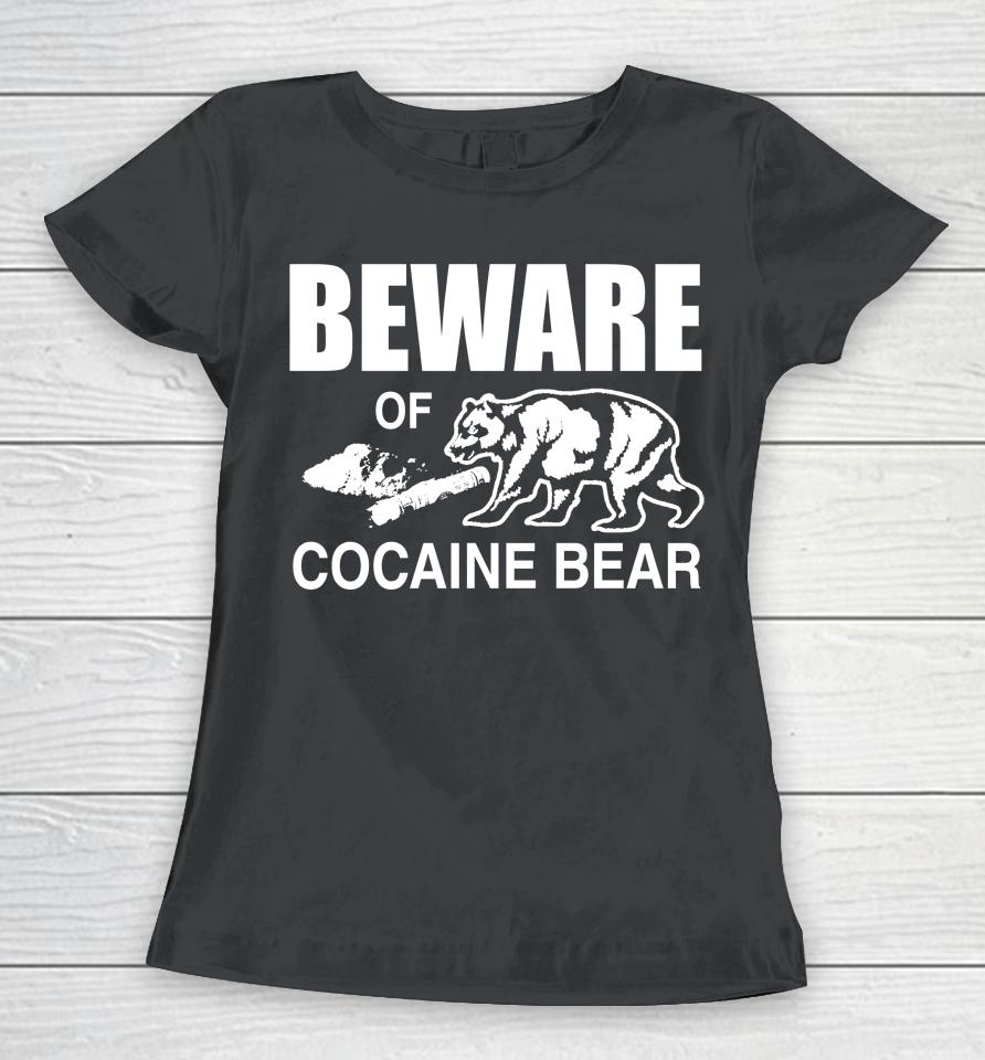 Barelylegal Merch Beware Of Cocaine Bear Women T-Shirt