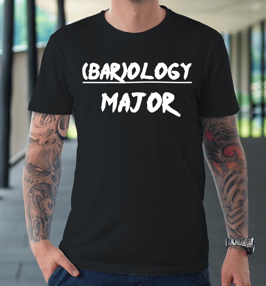 (Bar)Ology Major Premium T-Shirt