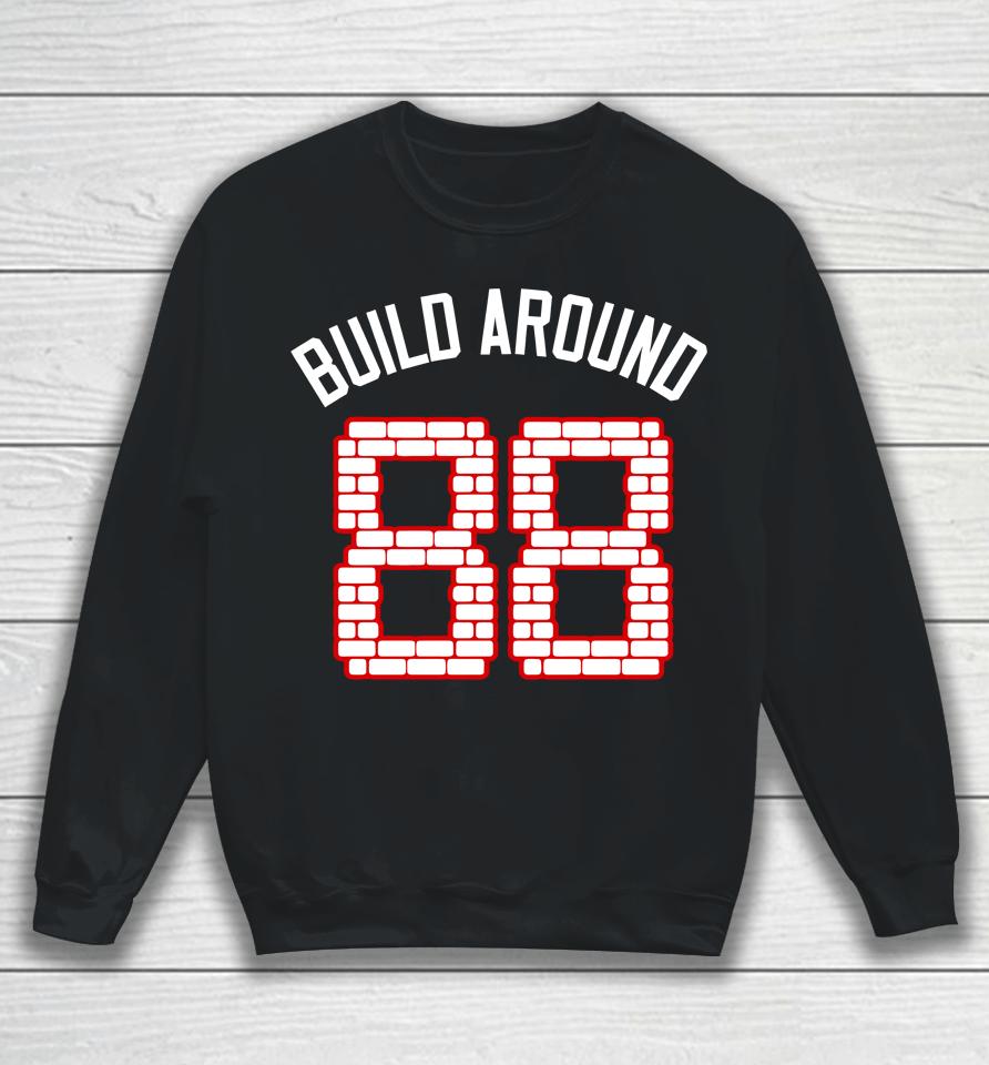 Barstool Chicago Build Around 88 Sweatshirt