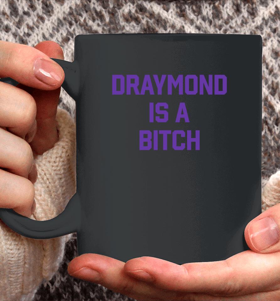 Barstool Sports Draymond Is A Bitch Coffee Mug
