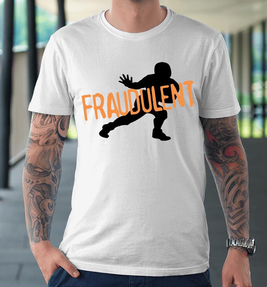 Barstool Sports Fraudulent Premium T-Shirt