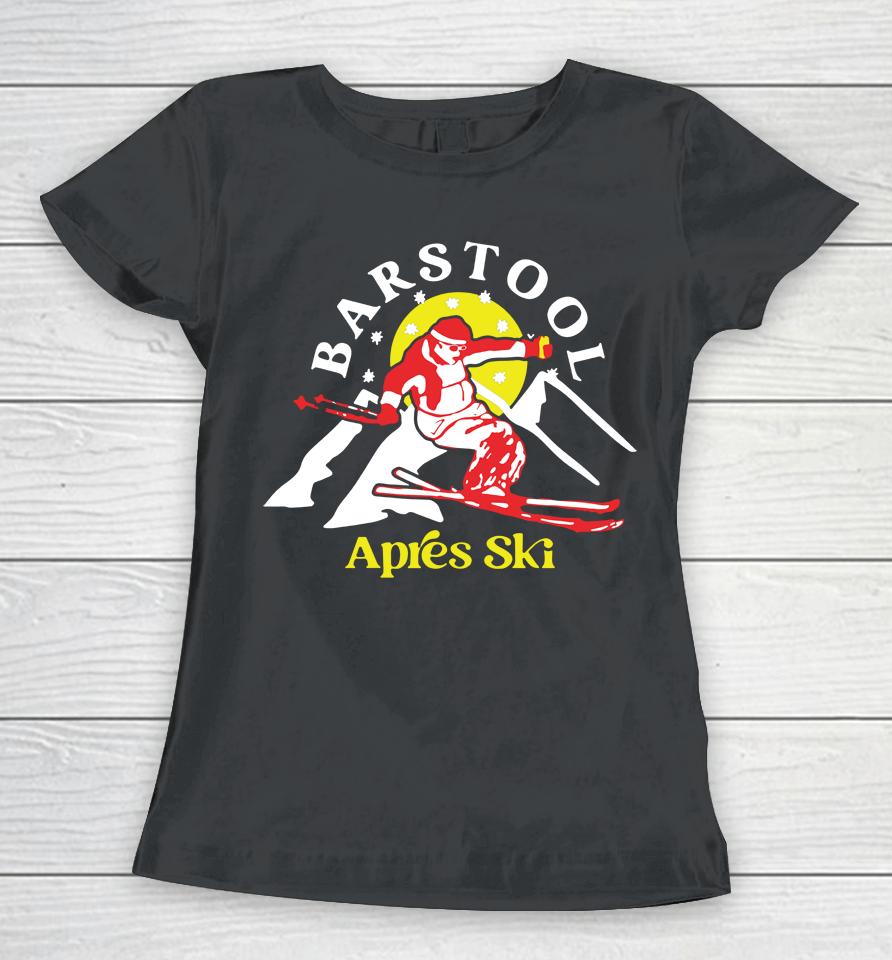 Barstool Sports Merch Apres Ski Women T-Shirt