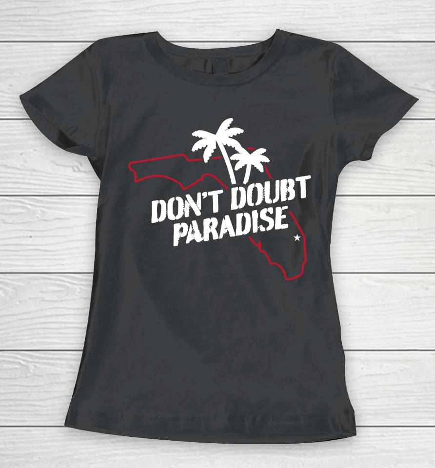 Barstool Sports Merch Don't Doubt Paradise Women T-Shirt