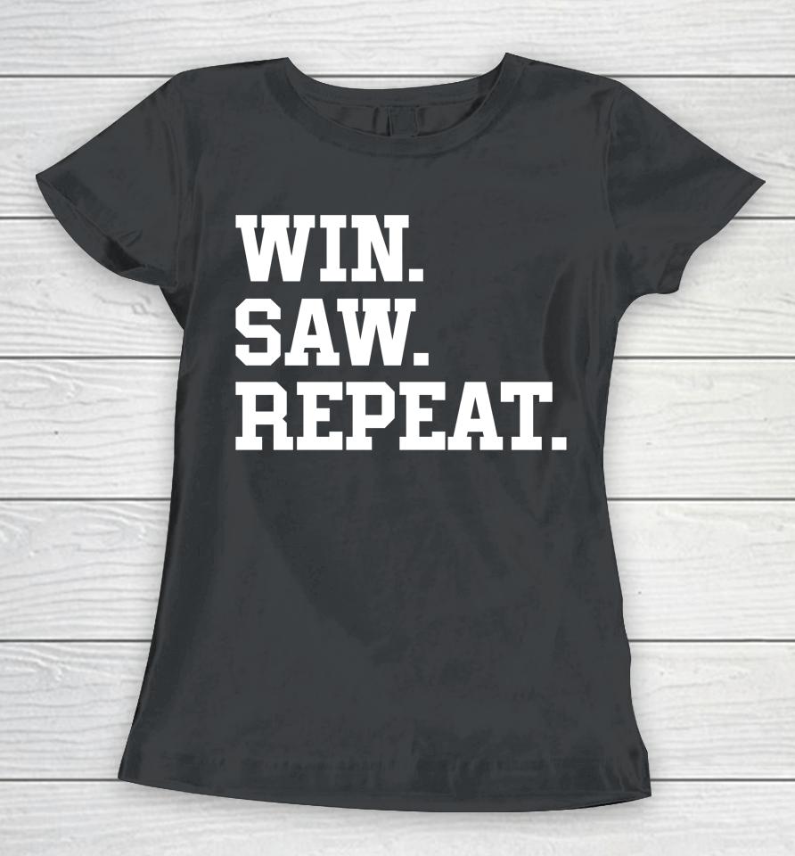 Barstool Sports Merch Win Saw Repeat Women T-Shirt