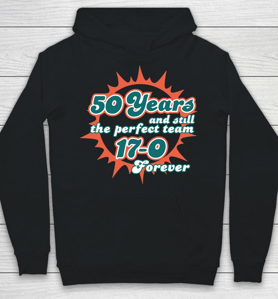 Barstool Sports Store 50 Years And Still The Perfect Team 17-0 Forever Hoodie