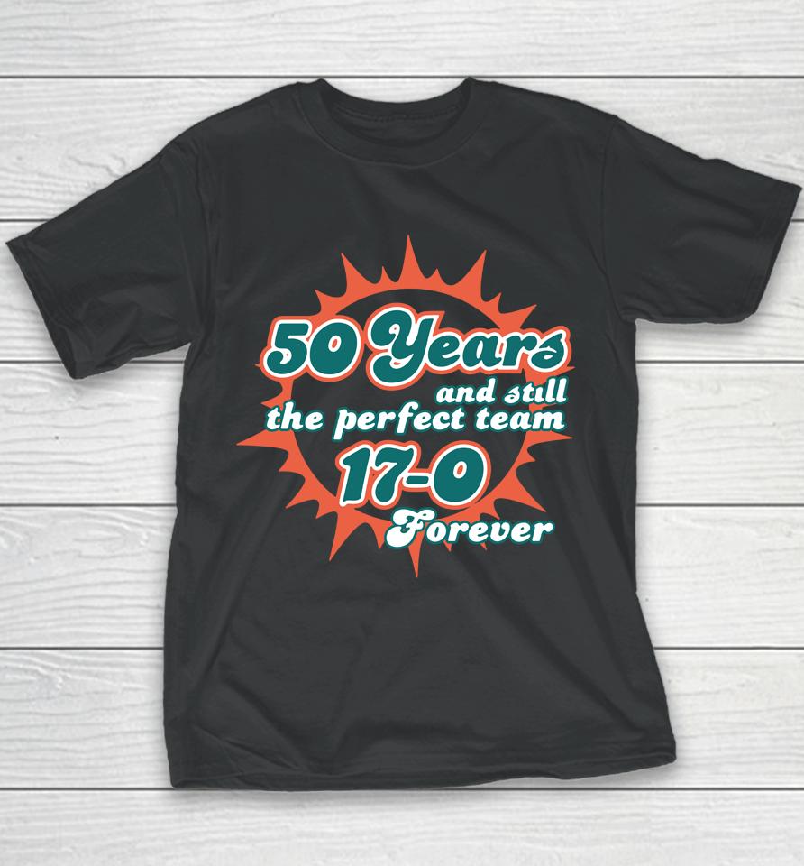 Barstool Sports Store 50 Years And Still The Perfect Team 17-0 Forever Youth T-Shirt