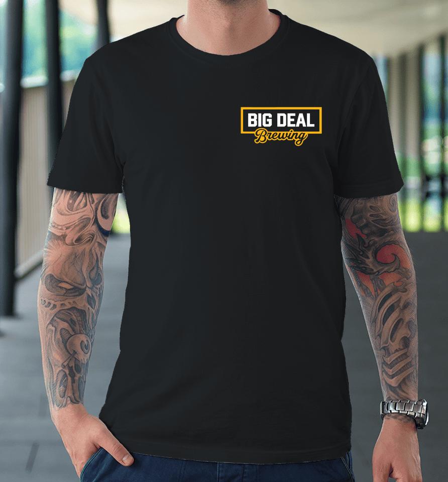 Barstool Sports Store Big Deal Brewing Premium T-Shirt