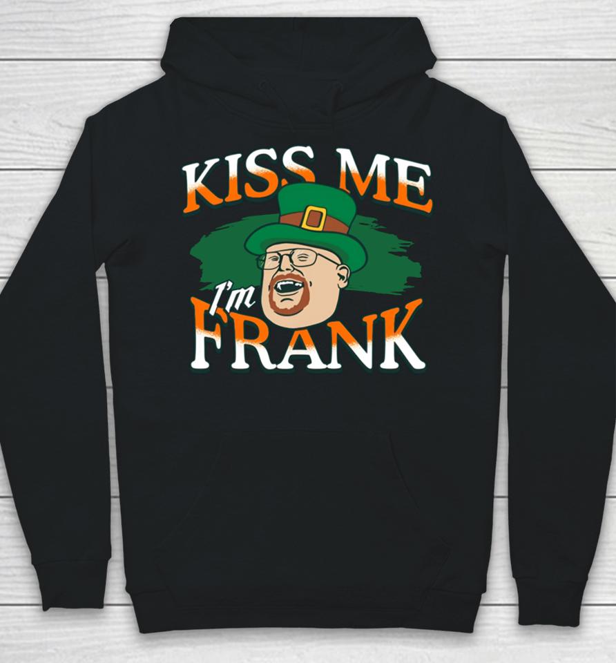 Barstool Sports Store Kiss Me I'm Frank Hoodie