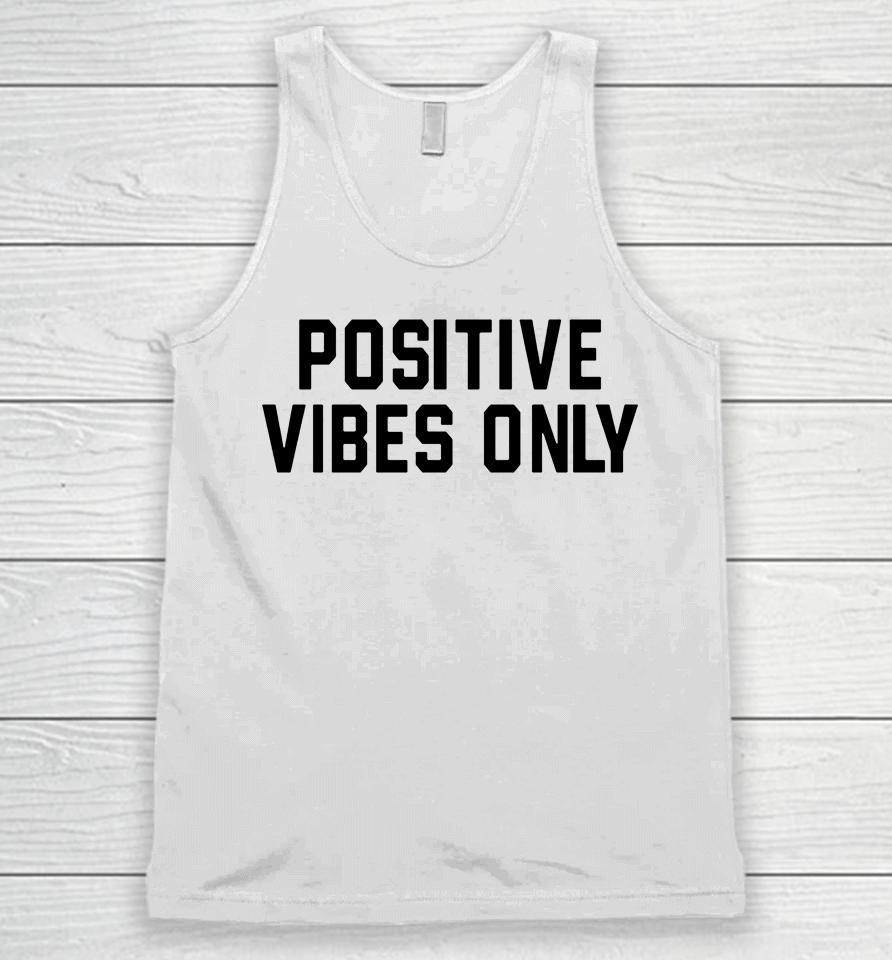 Barstool Sports Store Positive Vibes Only Unisex Tank Top
