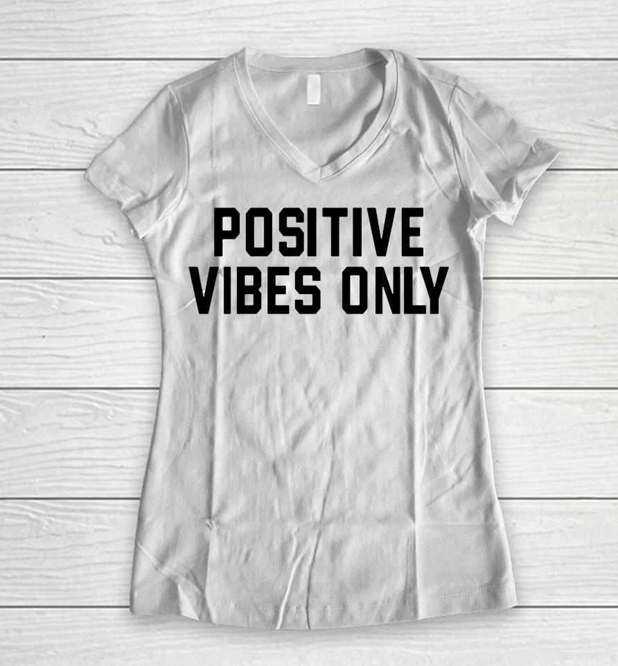 Barstool Sports Store Positive Vibes Only Women V-Neck T-Shirt