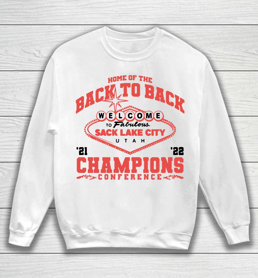 Barstool Sports Store Utah Utes Football 2022 Home Of The Back To Back Conference Champions Sweatshirt