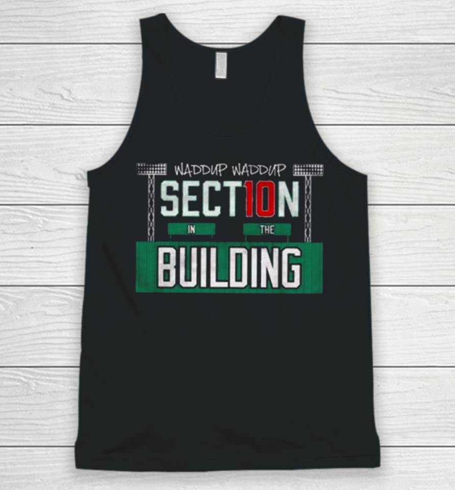 Barstool Sports Waddup Waddup Section 10 In The Unisex Tank Top