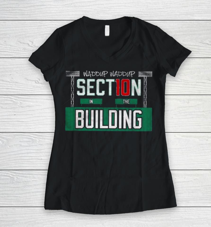 Barstool Sports Waddup Waddup Section 10 In The Women V-Neck T-Shirt