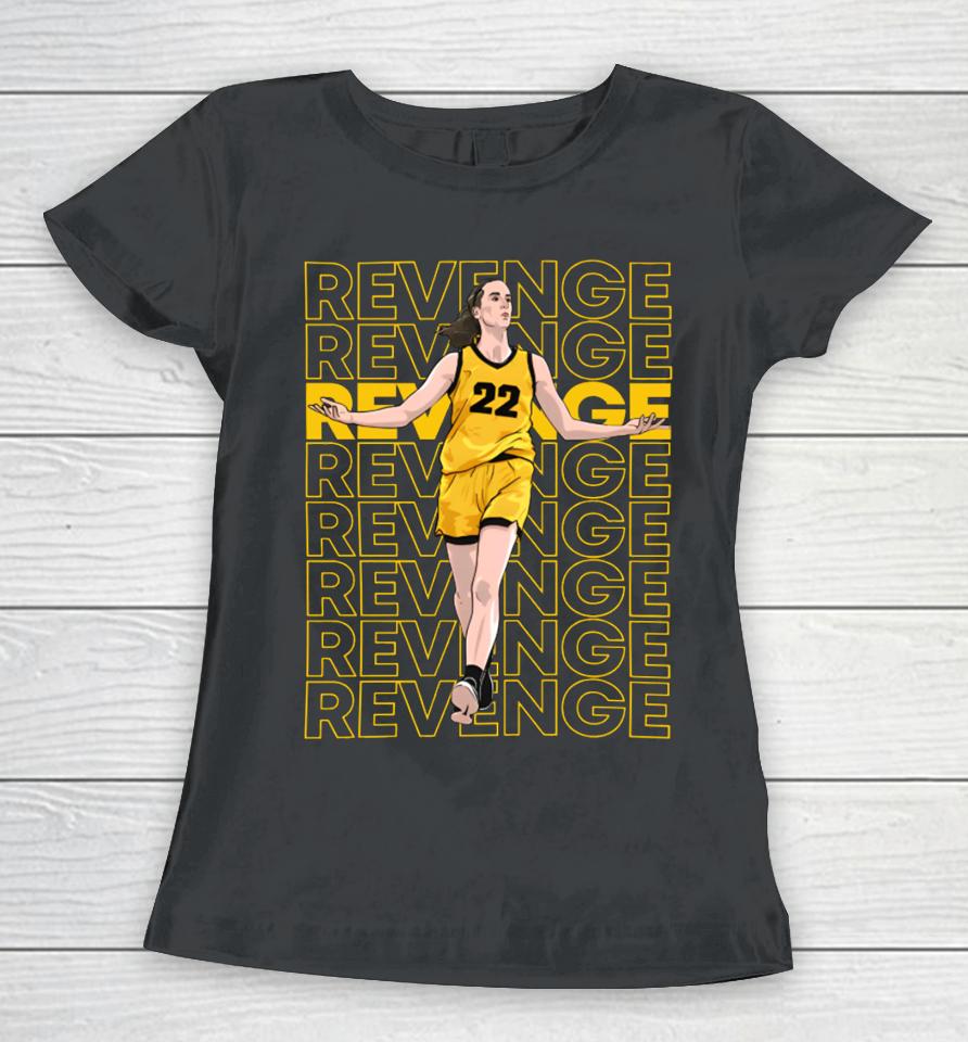 Barstoolsports Merch Iowa Women’s Basketball Revenge 22 Caitlin Clark Women T-Shirt