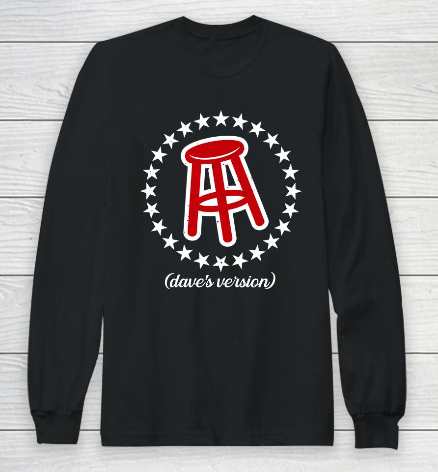 Barstoolsports Store Bss (Dave's Version) Long Sleeve T-Shirt