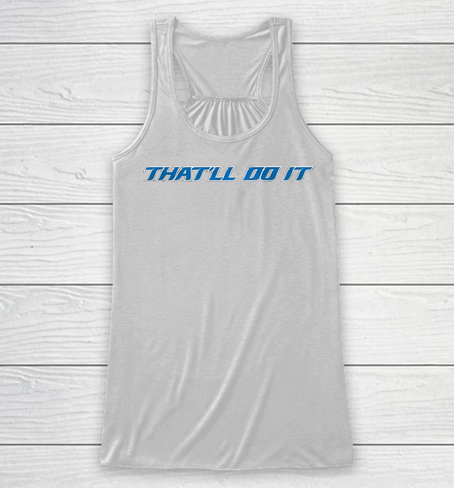 Barstoolsports Store That'll Do It Racerback Tank