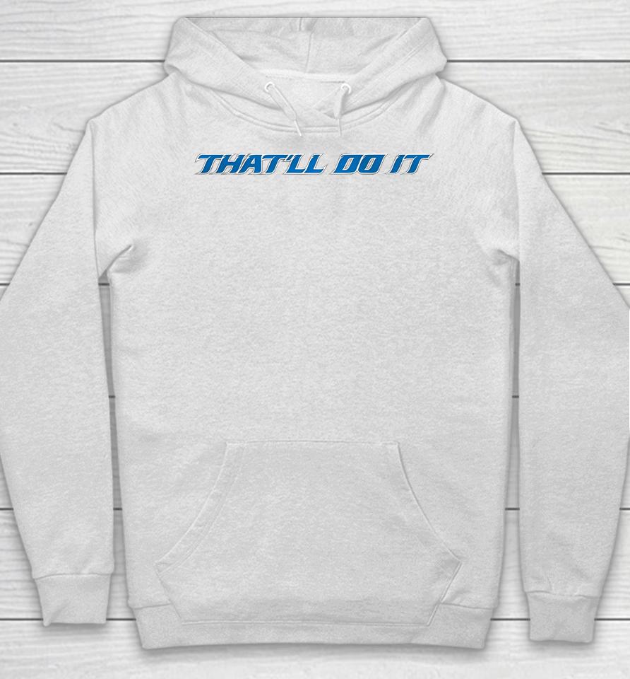 Barstoolsports Store That'll Do It Hoodie