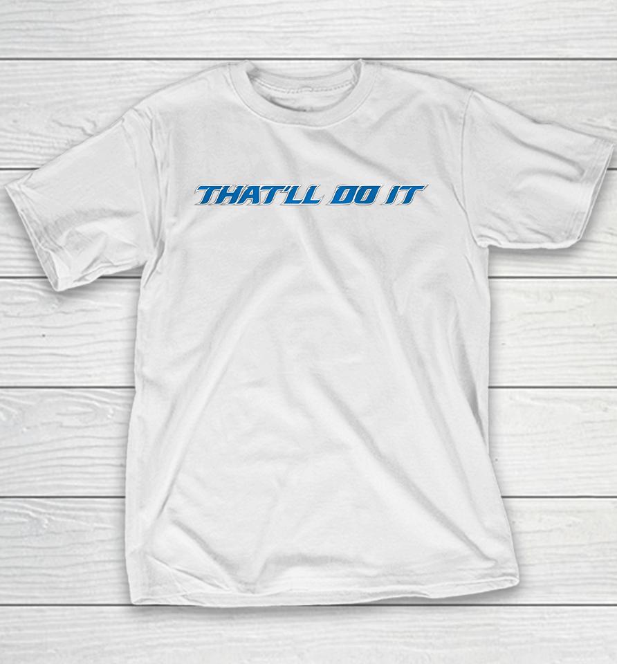 Barstoolsports Store That'll Do It Youth T-Shirt