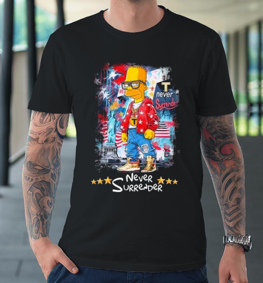 Bart Simpson Never Surrender American 2024 Premium T-Shirt