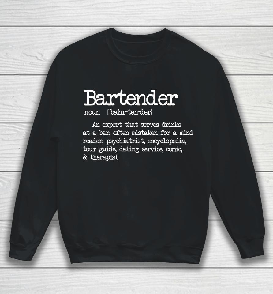 Bartender Definition Sweatshirt