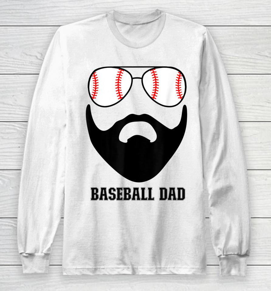 Baseball Dad Baseball Sunglasses Beard Funny Father's Day Long Sleeve T-Shirt