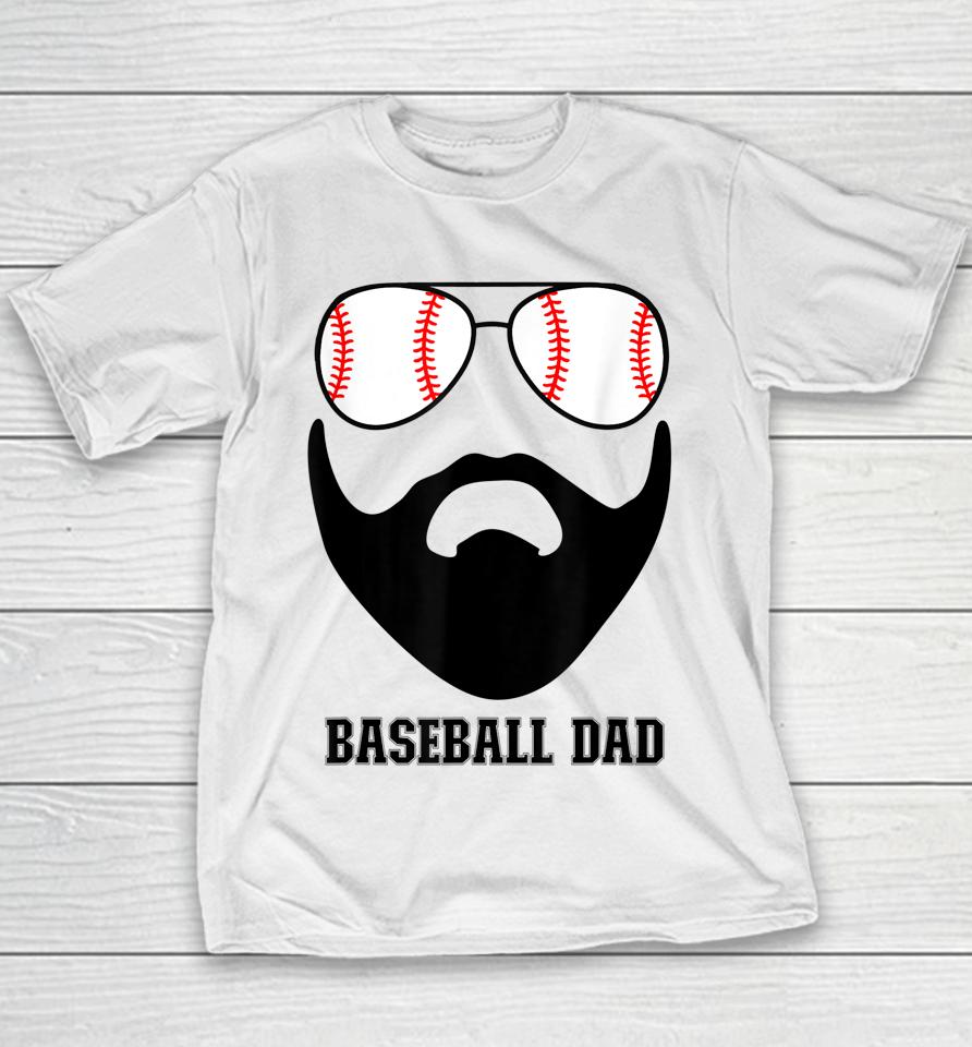 Baseball Dad Baseball Sunglasses Beard Funny Father's Day Youth T-Shirt
