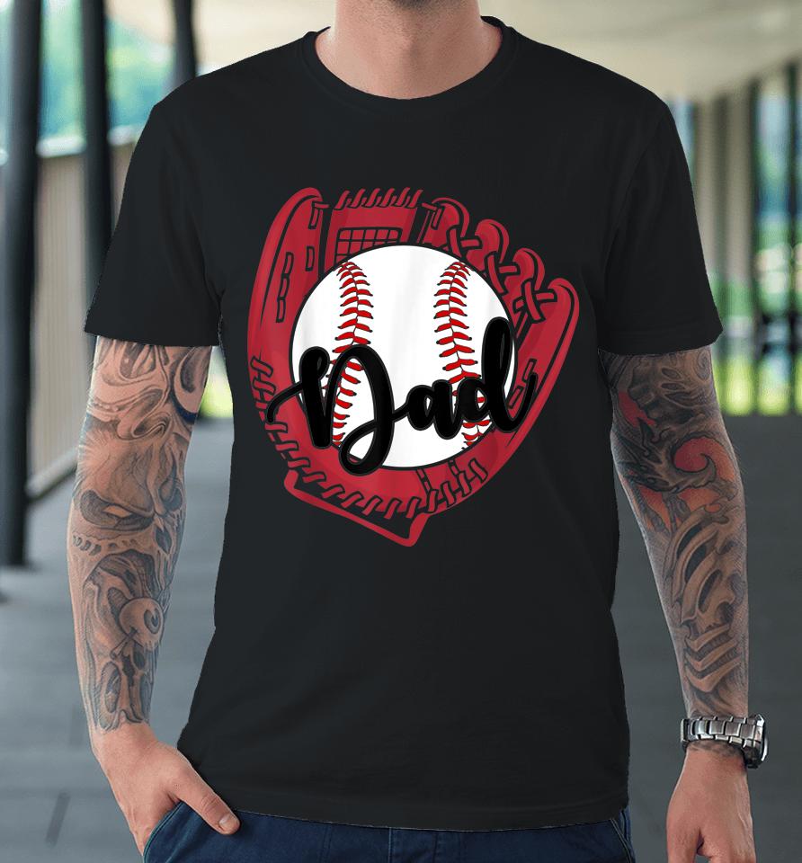 Baseball Dad Premium T-Shirt