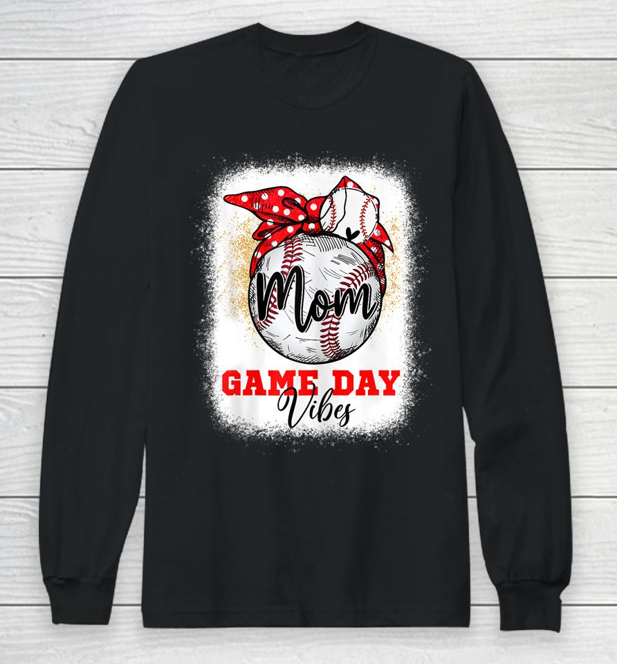 Baseball Mom Bleached Bun Game Day Vibes Mother's Day Long Sleeve T-Shirt