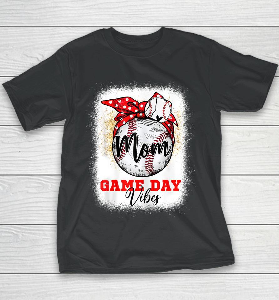 Baseball Mom Bleached Bun Game Day Vibes Mother's Day Youth T-Shirt