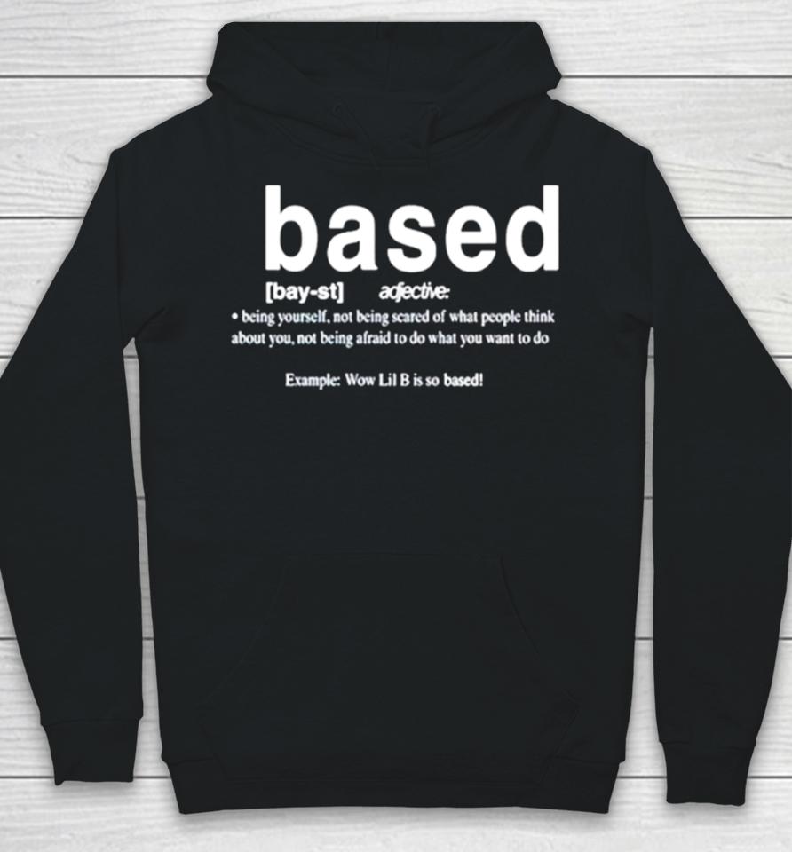 Based Being Yourself Not Being Scared Of What People Think About You Hoodie