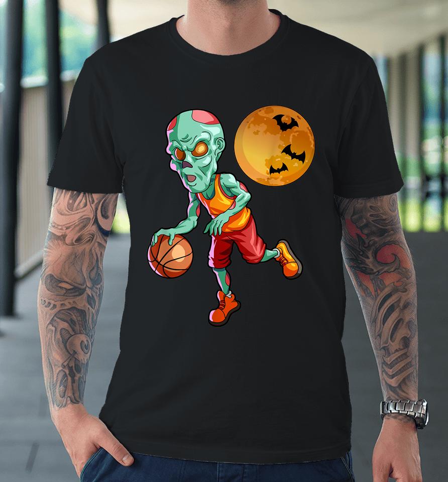 Basketball Halloween T-Shirt Zombie Halloween Premium T-Shirt