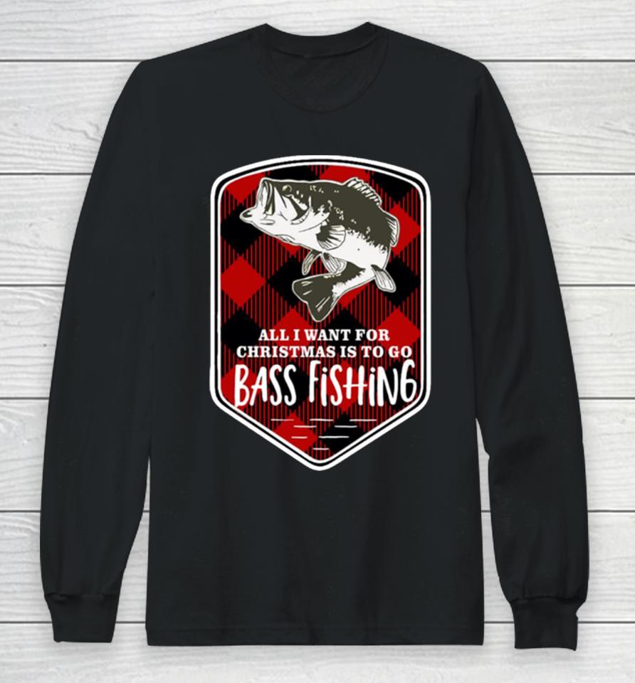Bass Fishing All I Want Christmas Plaid Long Sleeve T-Shirt
