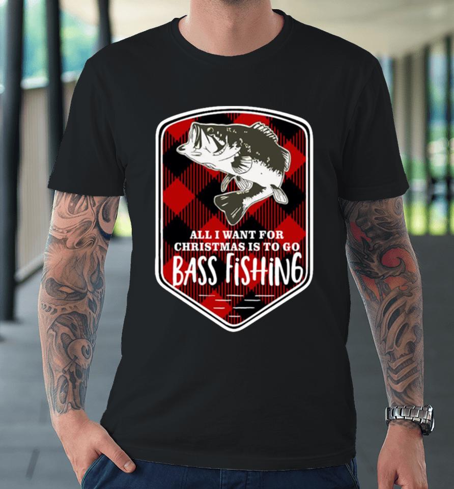 Bass Fishing All I Want Christmas Plaid Premium T-Shirt